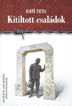 Hantó Zsuzsa - Kitiltott családok