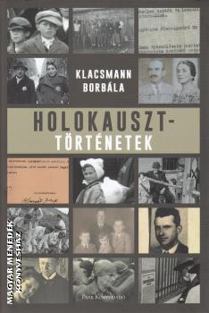 Klacsmann Borbála - Holokauszttörténetek