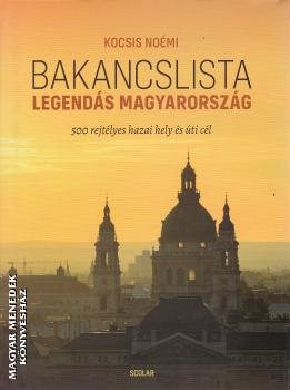 Kocsis No�mi - Bakancslista - Legend�s Magyarorsz�g