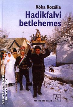 Kka Rozlia - Hadikfalvi betlehemes - CD-vel s trkpmellklettel - magyar-angol nyelven!