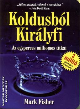 Mark Fisher - Koldusból királyfi