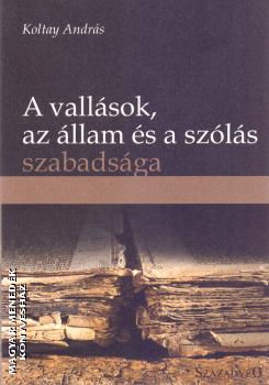 Koltay Andrs - A vallsok, az llam s a szls szabadsga