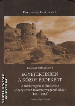 Komjáti Zoltán Igor - Egyetértésben a közös érdekért
