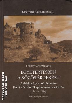 Komjti Zoltn Igor - Egyetrtsben a kzs rdekrt