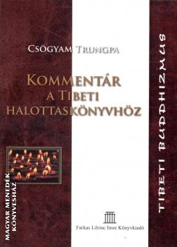Csögyam Trungpa - Kommentár a tibeti halottaskönyvhöz