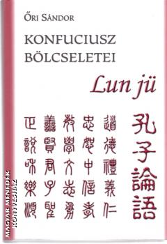 ri Sndor - Konfuciusz blcseletei