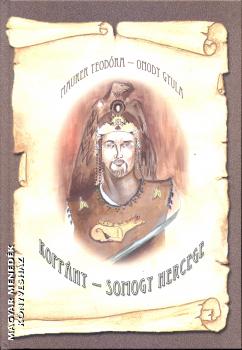 Maurer Teodóra - Onody Gyula - Koppány - Somogy hercege