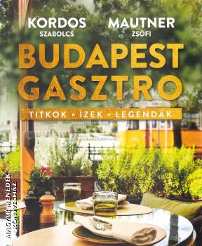 Kordos Szabolcs - Mautner Zs�fi - Budapest gasztro