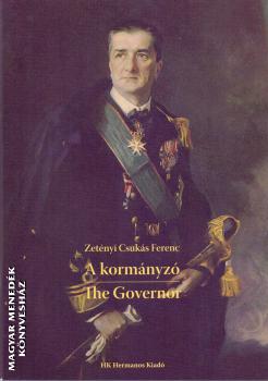 Zetényi Csukás Ferenc - A kormányzó - The Governor