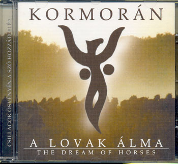 Kormorán - A lovak álma