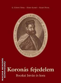G. Etényi Nóra - Horn Ildikó - Szabó Péter - Koronás fejedelem