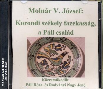 Molnár V. József - Korondi székely fazekasság, a Páll család