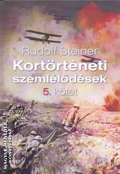 Rudolf Steiner - Kortörténeti szemlélődések 5. kötet