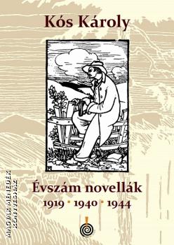 Ks Kroly - vszmnovellk - 1919, 1940, 1944