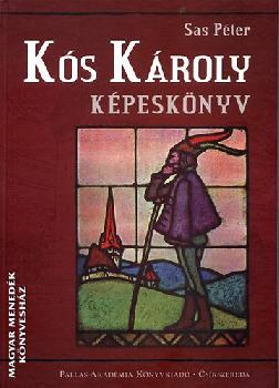 Sas Péter - Kós Károly Képeskönyv