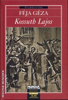 Féja Géza - Kossuth Lajos