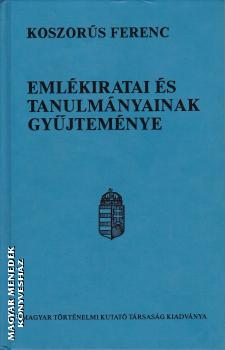 Koszorús Ferencné és Varsa Istvánné (szerk.) - Koszorús Ferenc emlékiratai és tanulmányainak gyűjteménye - ANTIKVÁR