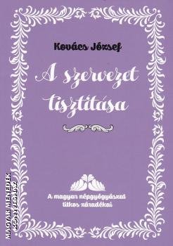 Kovács József természetgyógyász - A szervezet tisztítása - 2021-es bővített kiadás