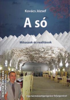 Kovács József természetgyógyász - A só - Mítoszok és realitások