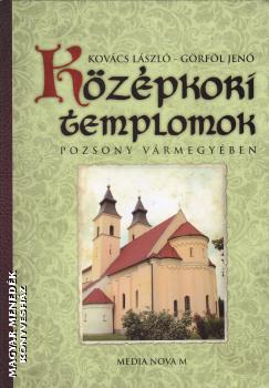 Kovács László - Görföl Jenő - Középkori templomok Pozsony vármegyében