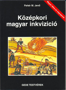 Fehr M. Jen - Kzpkori magyar inkvizci