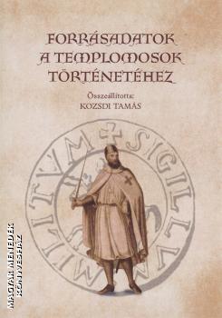 Kozsdi Tam�s - Forr�sadatok a templomosok t�rt�net�hez