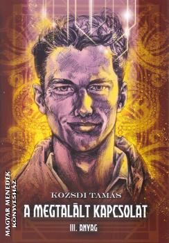 Kozsdi Tam�s - Megtal�lt kapcsolat III.