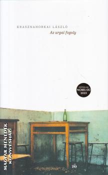 Krasznahorkai Lszl - Az urgai fogoly
