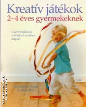 Chrostopher Clouder Janni Nicol - Kreatív játékok 2-4 éves gyermekeknek
