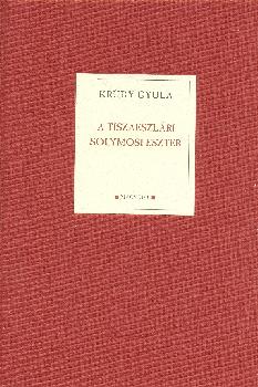 Kr�dy Gyula - A tiszaeszl�ri Solymosi Eszter