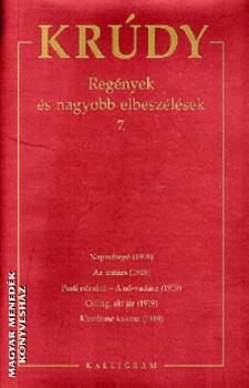 Kr�dy Gyula - Reg�nyek �s nagyobb elbesz�l�sek 7. - Kr�dy Gyula �sszegy�jt�tt m�vei 12.
