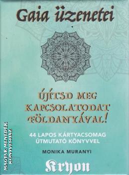 Kryon - Gaia üzenetei - Újítsd meg kapcsolatod Földanyával!