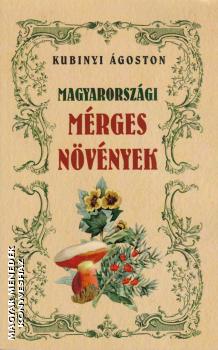 Kubinyi Ágoston - Magyarországi mérges növények