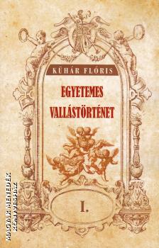 Kühár Flóris - Egyetemes vallástörténet I.