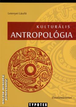 Letenyei László - Kulturális antropológia