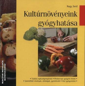 Nagy Jen� - Kult�rn�v�nyeink gy�gyhat�sa