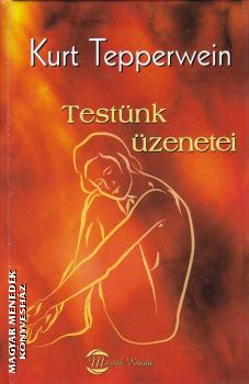Kurt Tepperwein - Testünk üzenetei - ANTIKVÁR