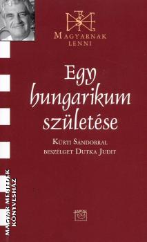 Krti Sndor - Egy hungarikum szletse