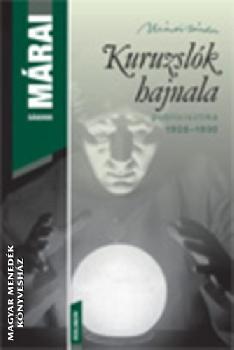 Márai Sándor - Kuruzslók hajnala