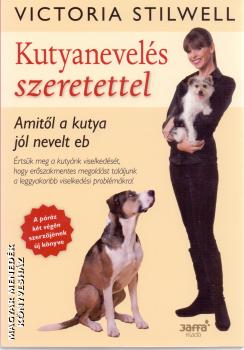 Victoria Stilwell - Kutyanevelés szeretettel