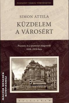 Simon Attila - Küzdelem a városért