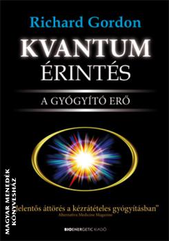 Richard Gordon - Kvantum érintés - a gyógyító erő