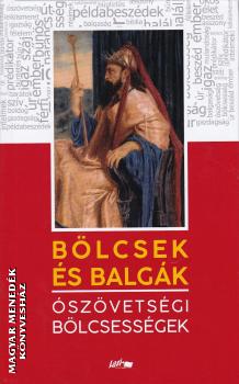 L. Tóth Beáta (szerk.) - Bölcsek és balgák