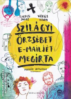 Lackfi János - Vörös István - Szilágyi Örzsébet e-mailjét megírta