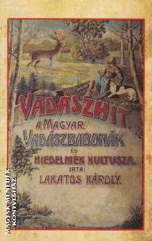 Lakatos Károly - Vadászhit