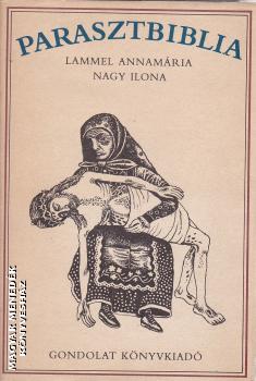Lammel Annamária - Nagy Ilona - Parasztbiblia ANTIKVÁR