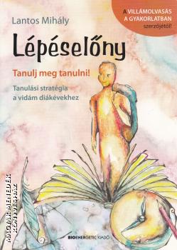 Lantos Mihály - Lépéselőny - Tanulj meg tanulni!