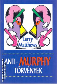 Larry Matthews - Anti-Murphy törvények