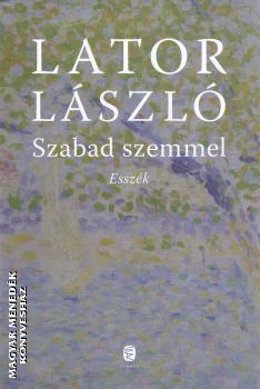 Lator Lszl - Szabad szemmel