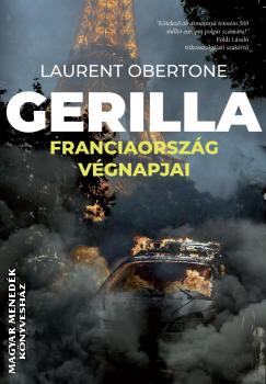 Gerilla - Franciaország végnapjai-Laurent Obertone-Könyv-Kárpátia ...